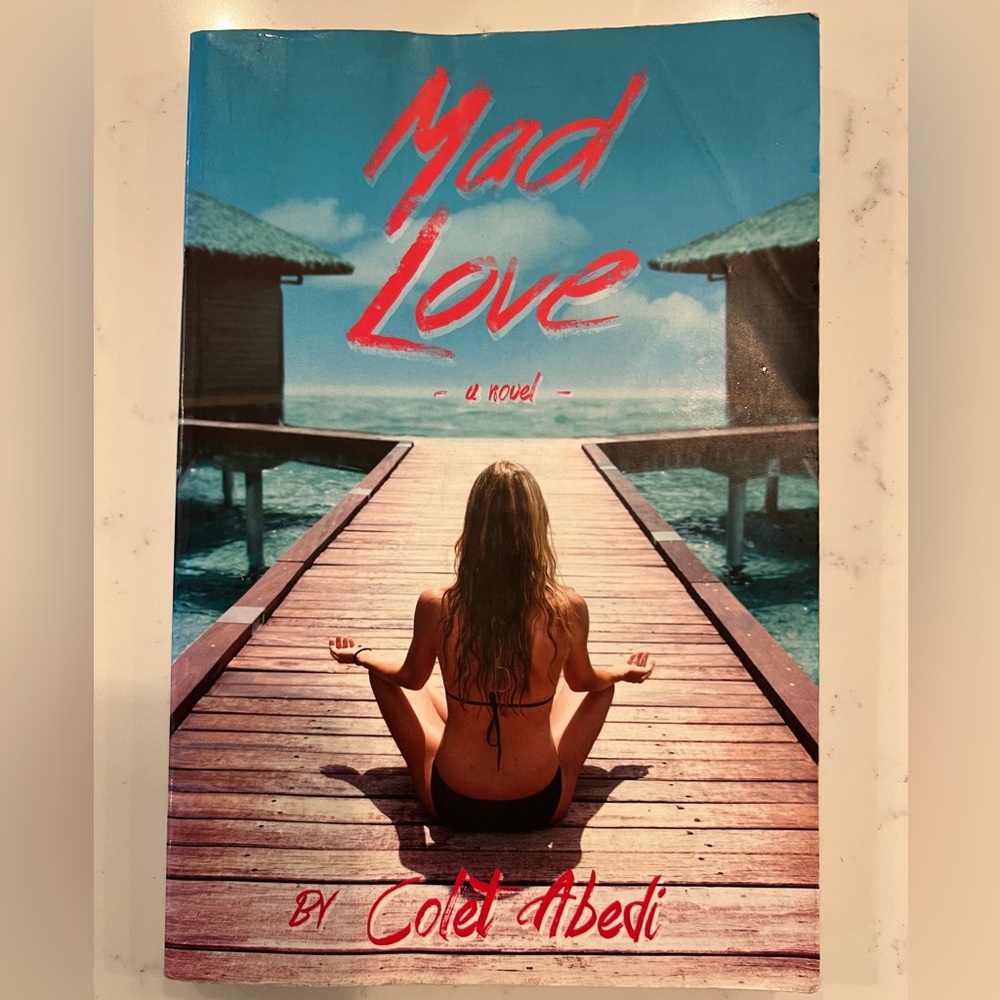 Mad Love - a novel - by Colet Abedi (The Sinclair Brothers #1)